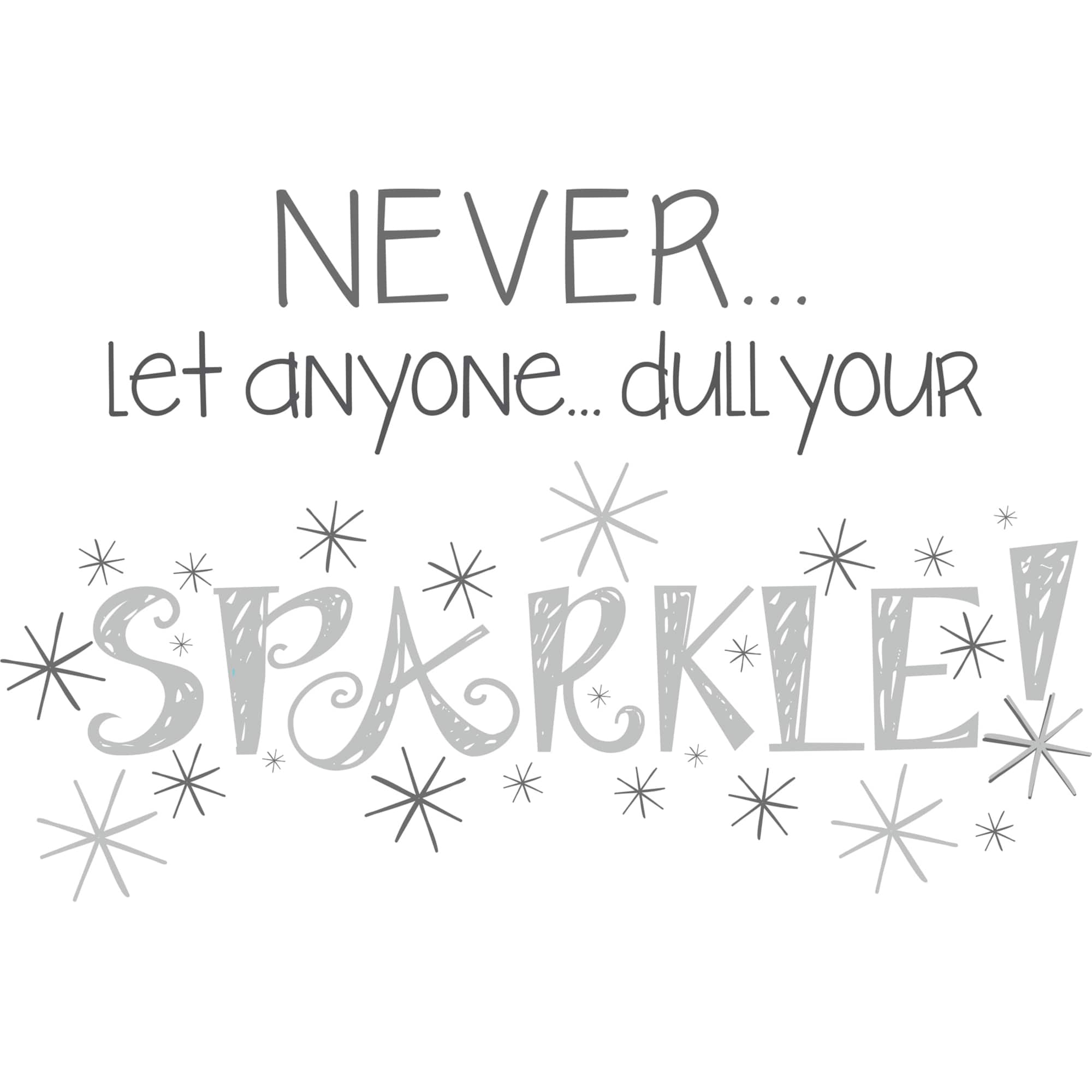 WallPops Never Dull Your Sparkle Wall Quote